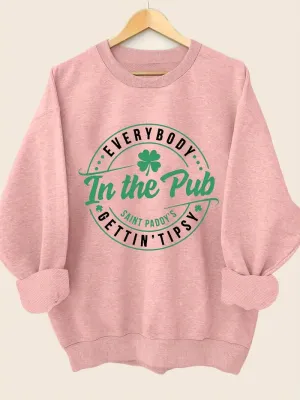 Everybody in the Pub Getting Tipsy Pullover