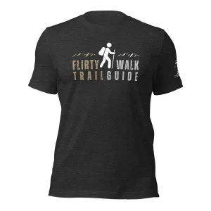 Flirty Walk Trail Guide Unisex Tee