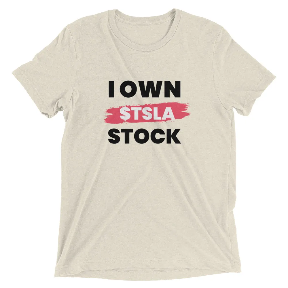 I Own Tesla ($TSLA) - Investor Tee Shirt