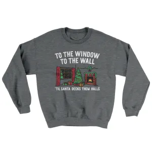 To The Window, To The Wall, ’Til Santa Decks Them Halls Ugly Sweater